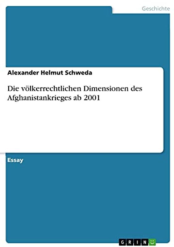 Die völkerrechtlichen Dimensionen des Afghanistankrieges ab 2001