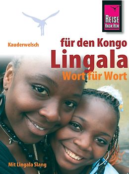 Reise Know-How Sprachführer Lingala für den Kongo - Wort für Wort Mit Lingala Slang