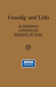 Venedig und Lido als Klimakurort und Seebad vom Standpunkt des Arztes