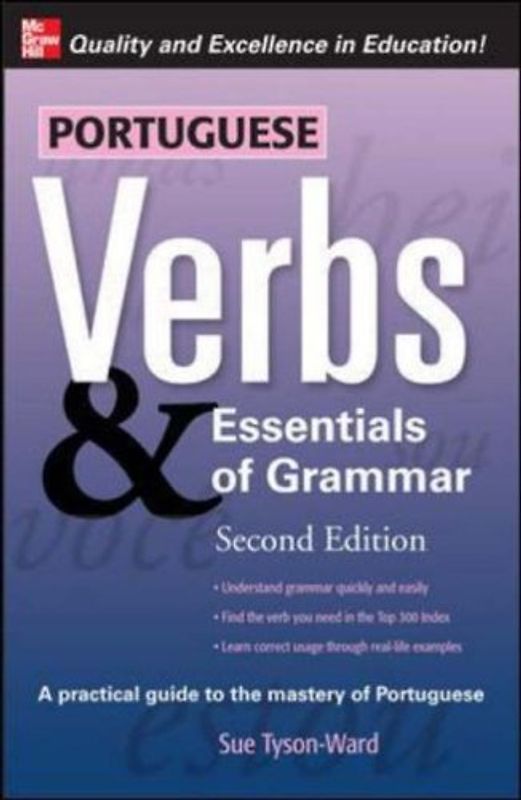 Portuguese Verbs & Essentials of Grammar: v. 2 - Pt. E (Verbs and Essentials of Grammar) - Sue Tyson-Ward