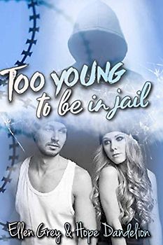 TOO YOUNG TO BE IN JAIL