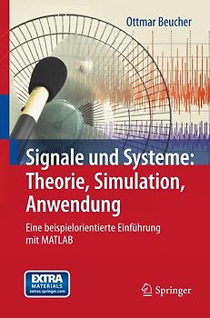 Signale und Systeme: Theorie, Simulation, Anwendung