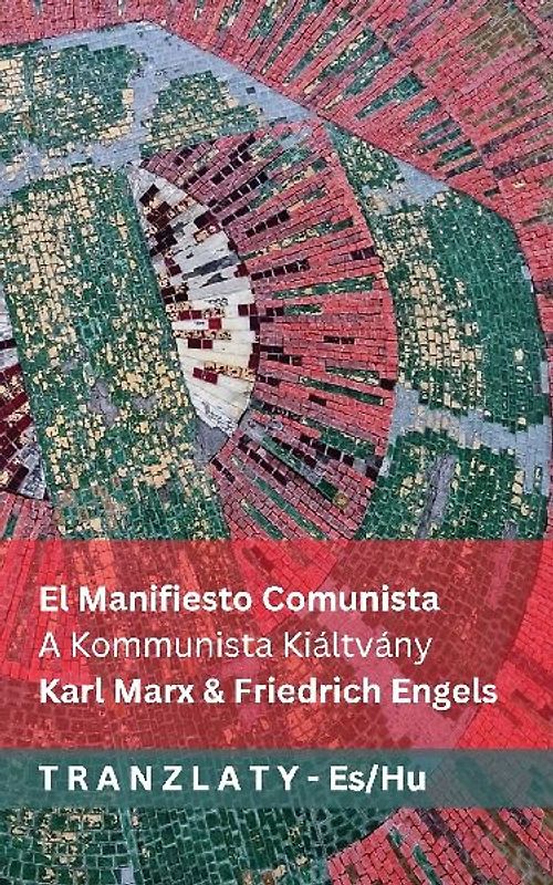 El Manifiesto Comunista / A Kommunista Kiáltvány