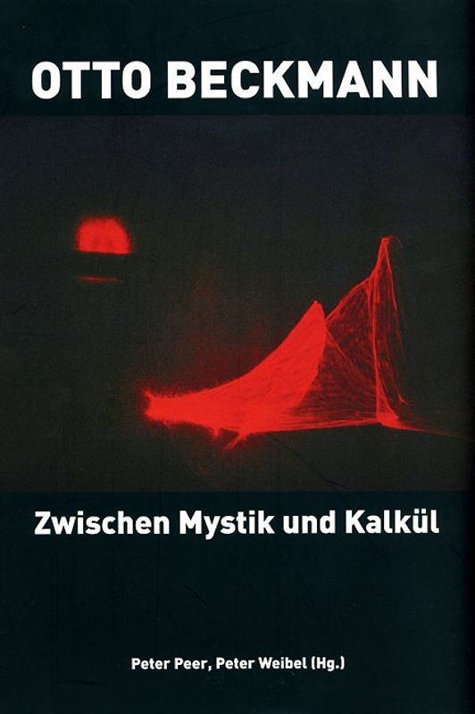 Otto Beckmann. Zwischen Mystik und Kalkül