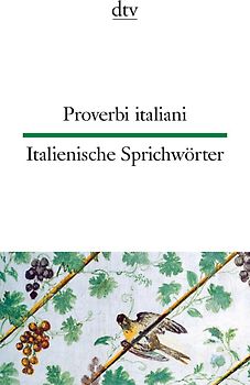 Proverbi italiani Italienische Sprichwörter