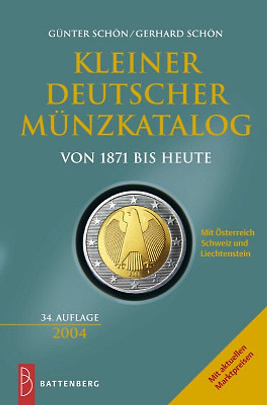 Kleiner Deutscher Münzkatalog von 1871 bis heute. Mit Österreich, Schweiz und Liechtenstein
