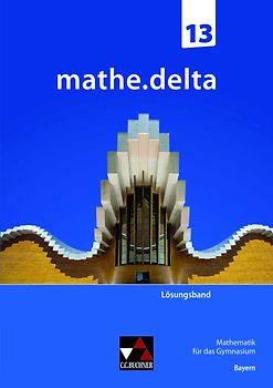 mathe.delta – Bayern Sek II / mathe.delta Bayern LB 13