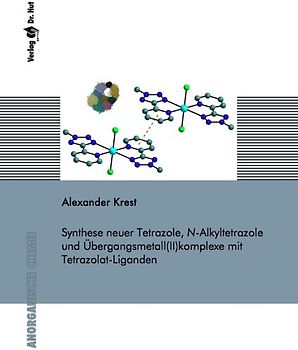 Synthese neuer Tetrazole, N-Alkyltetrazole und Übergangsmetall(II)komplexe mit Tetrazolat-Liganden