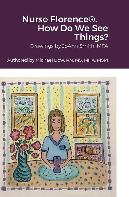 Nurse Florence®, How Do We See Things?