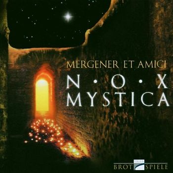 Mergener et Amici - Nox Mystica
