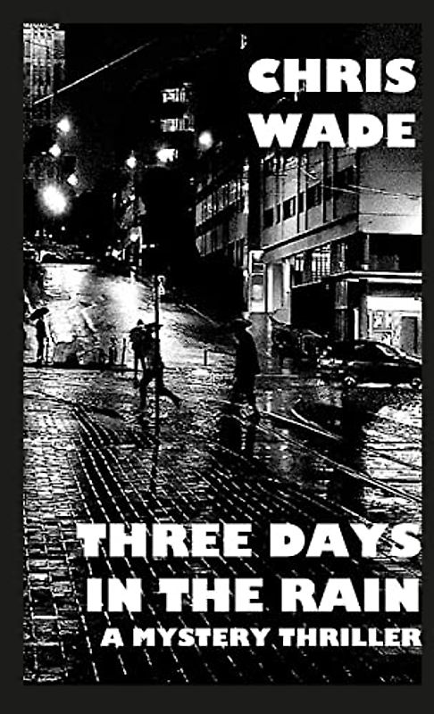 Three Days in the Rain