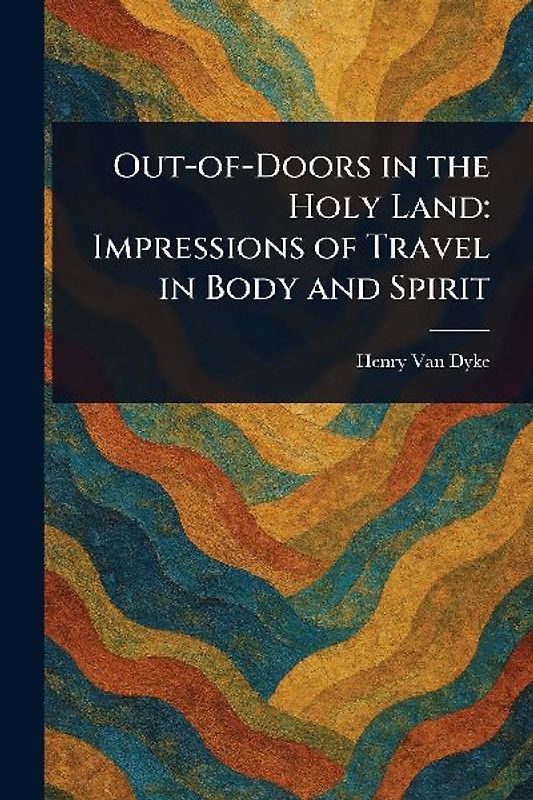 Out-of-Doors in the Holy Land