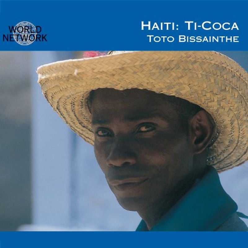 Ti-Coca & Toto Bissainthe - Haiti [World Network Vol. 43]