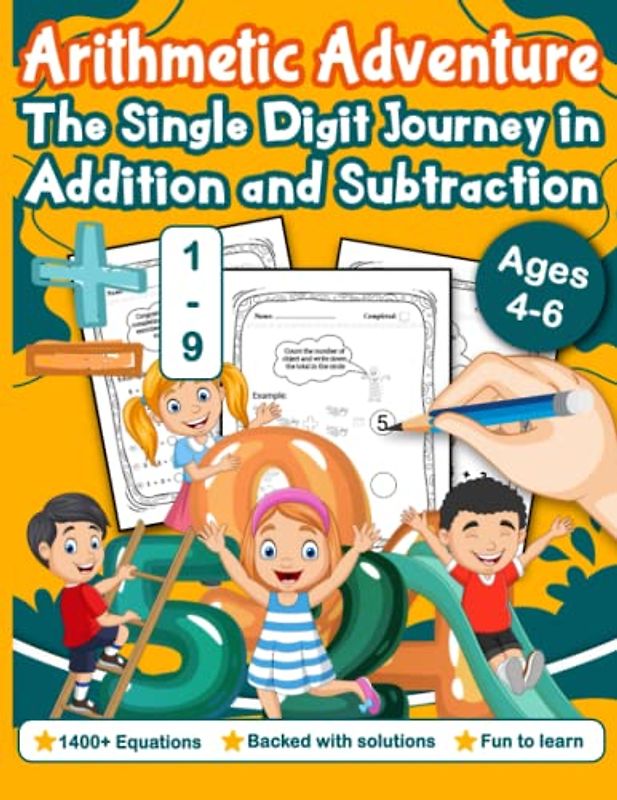 Arithmetic Adventure: The Single Digit Journey in Addition and Subtraction For Pre-K and Kindergarteners Backed With Solutions