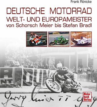 Deutsche Motorrad Welt- und Europameister