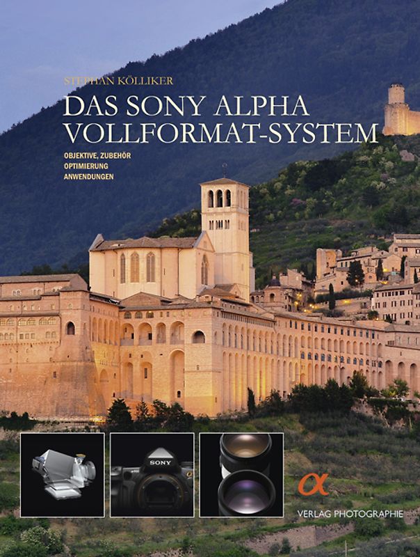 Das Sony Alpha Vollformat-System