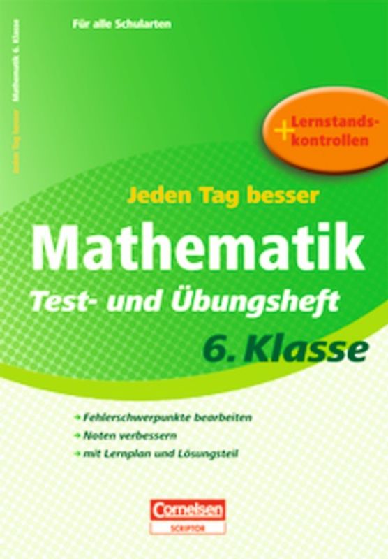 Jeden Tag besser - Mathematik / 6. Schuljahr - Test- und Übungsheft mit Lernplan und Lernstandskontrollen