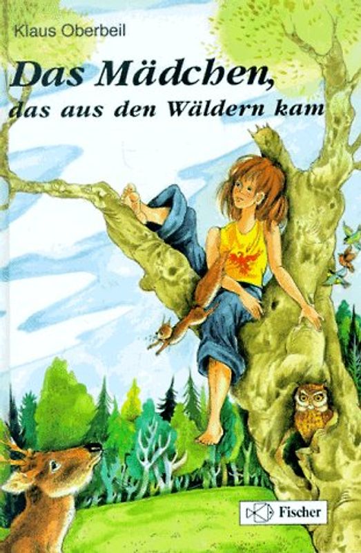 Das Mädchen, das aus den Wäldern kam. Ab 12 Jahre