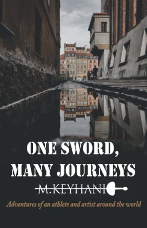 One Sword, Many Journeys: A travelogue and the experiences of an athlete and artist that writes about his encounters with people from different ... writer, is expressed in a sweet comedic form.