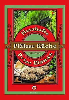 Herzhafte Pfälzer Küche mit einer Prise Elsass