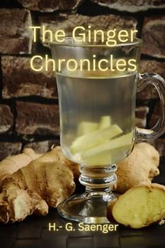 The Ginger Chronicles: Unlocking the Secrets of a Powerful Root
