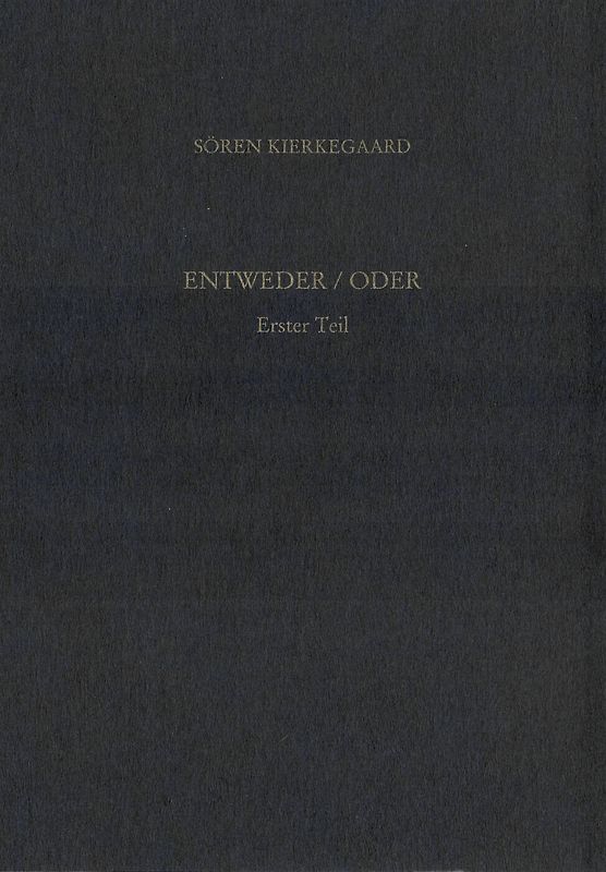 Gesammelte Werke und Tagebücher / Entweder/Oder. Erster Teil