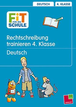 So überwindest du Schwierigkeiten im 4. Schuljahr: Rechtschreibung trainieren