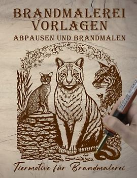 Brandmalerei Vorlagen: Abpausen und Brandmalen, Tiermotive für Brandmalerei
