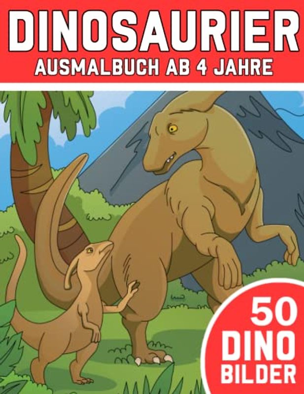 Dinosaurier Ausmalbuch ab 4 Jahre: 50 Dino Bilder I Dinosaurier Figuren zum Ausmalen I Dino Malbuch I Saurier Malvorlagen I DIN A4