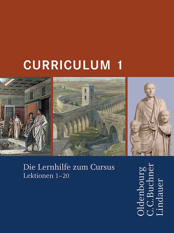 Cursus - Ausgabe B. Unterrichtswerk für Latein / Cursus - Ausgabe A / Cursus - Ausgabe B. Unterrichtswerk für Latein / Cursus A - Bisherige Ausgabe Curriculum 1