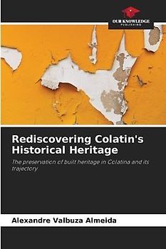 Rediscovering Colatin's Historical Heritage
