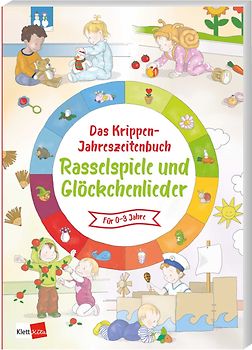 Das Krippen-Jahreszeitenbuch: Rasselspiele und Glöckchenlieder