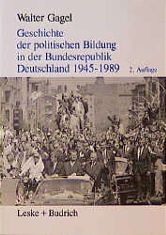 Geschichte der politischen Bildung in der Bundesrepublik Deutschland 1945–1989