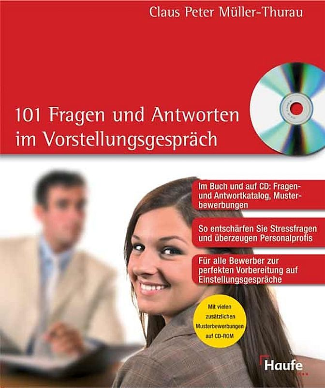 Die 101 Fragen und Antworten im Vorstellungsgespräch - und die besten Antworten