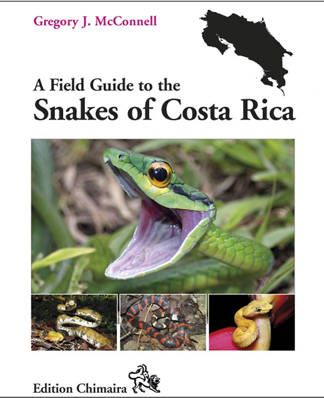 A Field Guide to the Snakes of Costa Rica