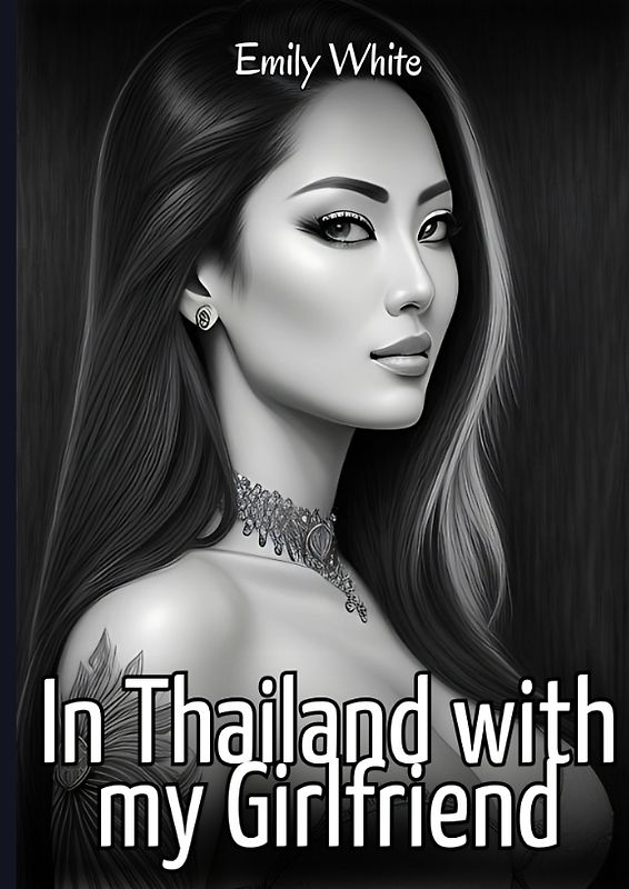 In Thailand with my Girlfriend