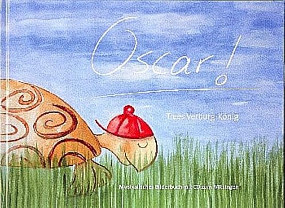 Oscar!: Musikalisches Bilderbuch mit CD zum Mitsingen