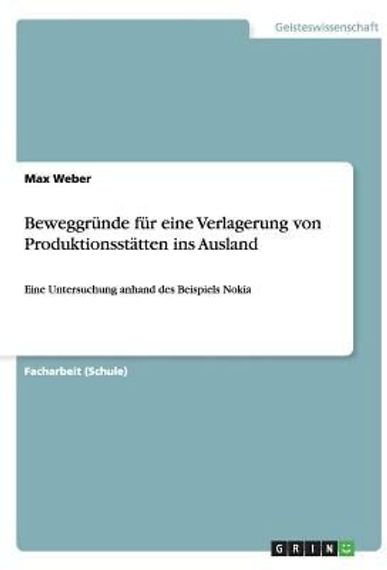 Beweggründe für eine Verlagerung von Produktionsstätten ins Ausland