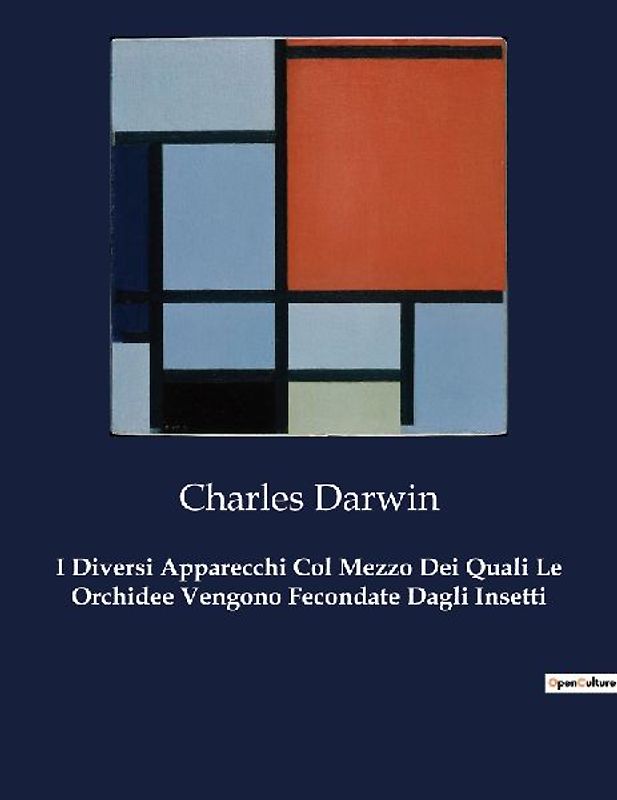I Diversi Apparecchi Col Mezzo Dei Quali Le Orchidee Vengono Fecondate Dagli Insetti