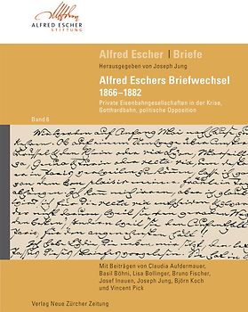 Alfred Escher Briefe, Band 6