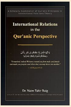 International Relations in the Qur'anic Perspective