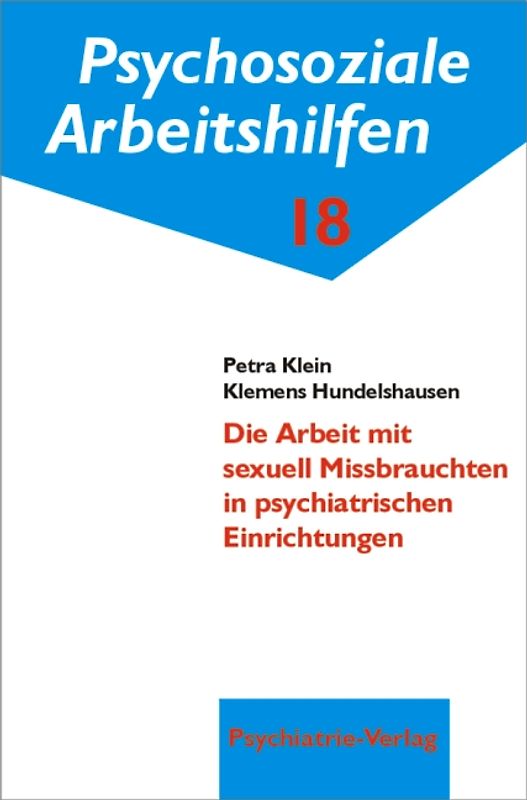 Die Arbeit mit sexuell Missbrauchten in psychiatrischen Einrichtungen