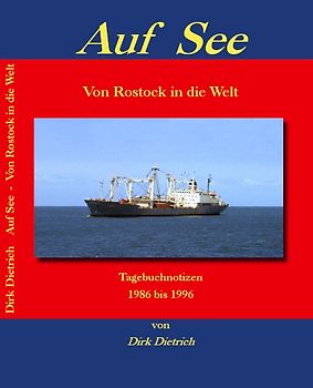 Auf See - Von Rostock in die Welt