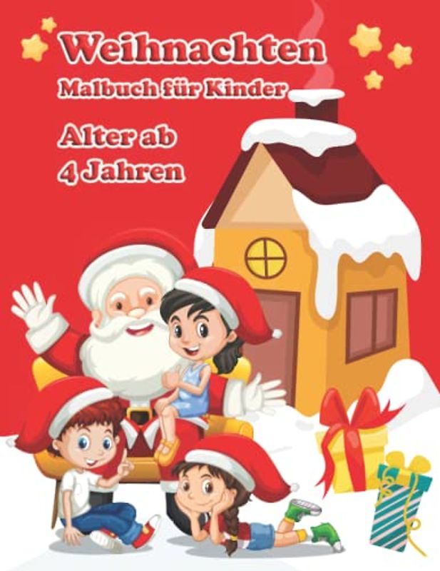 Weihnachten, Malbuch für Kinder ab 4 Jahren: Perfektes Weihnachtsgeschenk oder Nikolausgeschenk mit 33 wunderschönen Weihnachtsbildern zum Ausmalen. ... um Feinmotorik und Geschick zu fördern!
