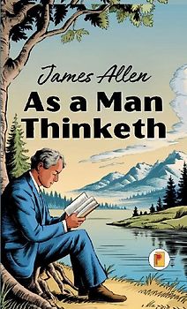 As a Man Thinketh (French Edition)