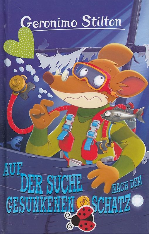 Geronimo Stilton: Auf der Suche nach dem gesunkenen Schatz - Geronimo Stilton [Gebundene Ausgabe]