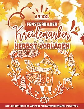 Fensterbilder Kreidemarker Vorlagen Herbst: Halloween, Eulen, Pilze, Wald etc. / wiederverwendbare, abwechslungsreiche Kreidestift Vorlagen im XXL-A4 ... bemalen mit dem abwischbaren Kreidestift!
