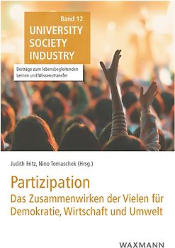 Partizipation: das Zusammenwirken der Vielen für Demokratie, Wirtschaft und Umwelt