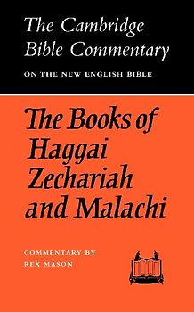 The Books of Haggai Zechariah and Malachi