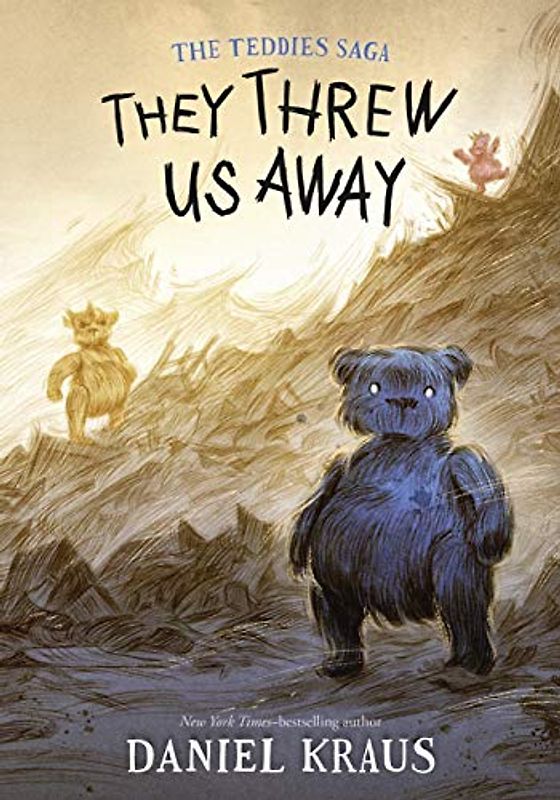They Threw Us Away (The Teddies Saga, 1)